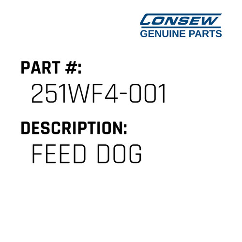 Feed Dog - Consew #251WF4-001 Genuine Consew Part