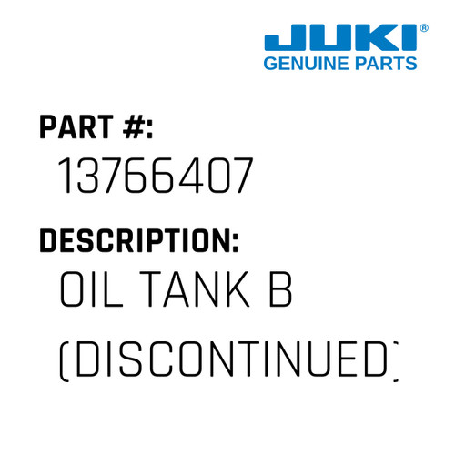 Oil Tank B - Juki #13766407 Genuine Juki Part