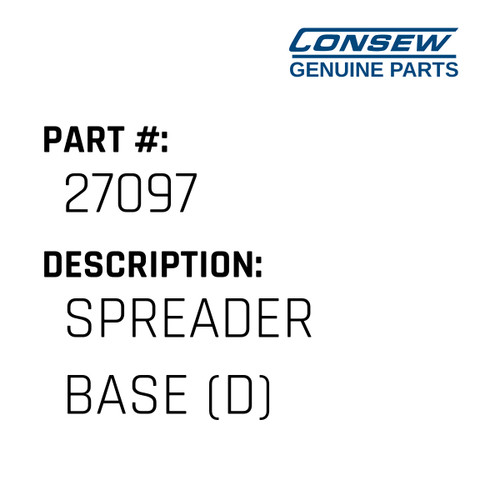 Spreader Base - Consew #27097 Genuine Consew Part