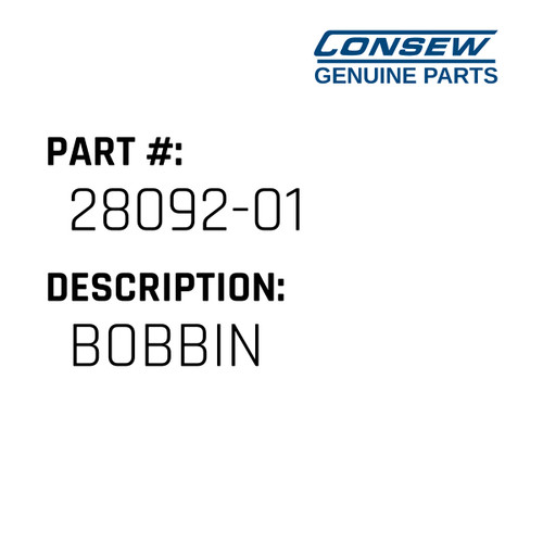 Bobbin - Consew #28092-01 Genuine Consew Part