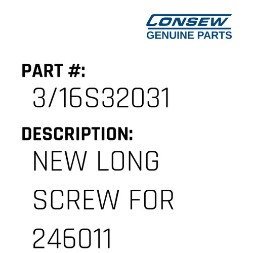 New Long Screw For 246011 Np-7A - Consew #3/16S32031 Genuine Consew Part