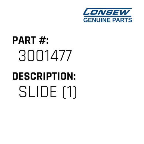 Slide - Consew #3001477 Genuine Consew Part