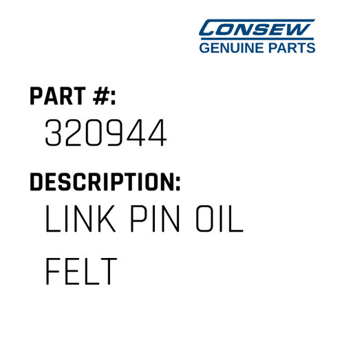 Link Pin Oil Felt - Consew #320944 Genuine Consew Part