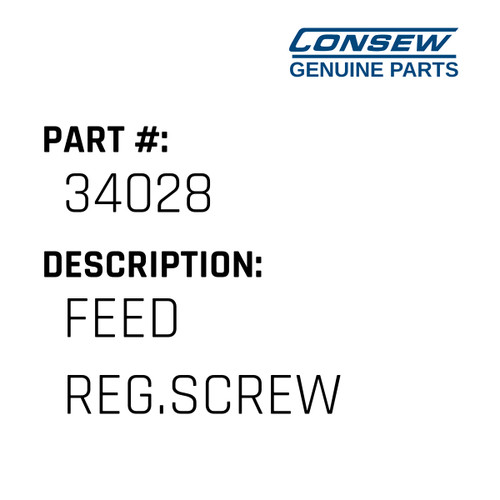 Feed Reg.Screw - Consew #34028 Genuine Consew Part