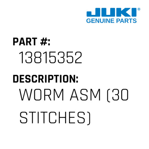 Worm Asm - Juki #13815352 Genuine Juki Part