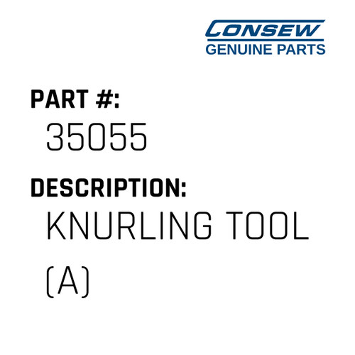 Knurling Tool - Consew #35055 Genuine Consew Part