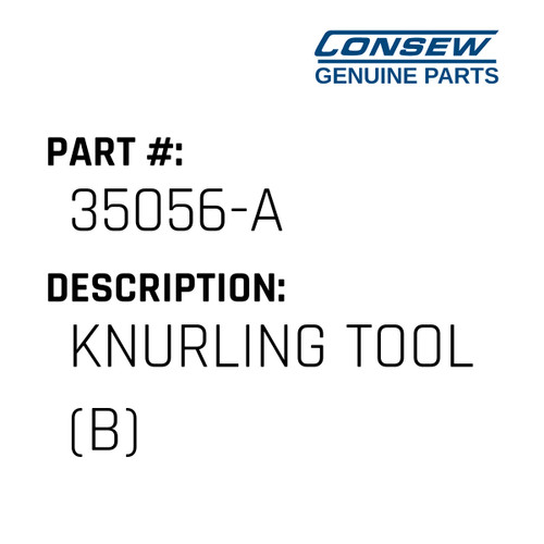 Knurling Tool - Consew #35056-A Genuine Consew Part