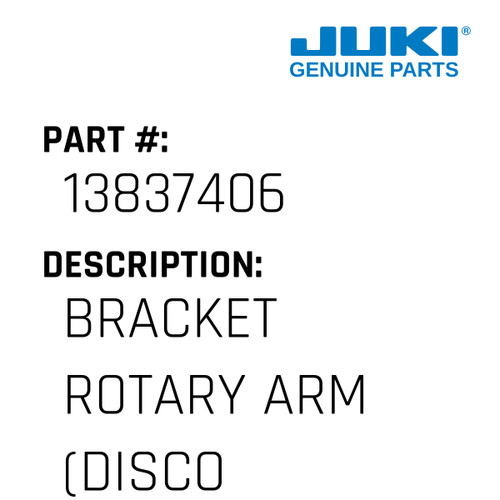 Bracket Rotary Arm - Juki #13837406 Genuine Juki Part
