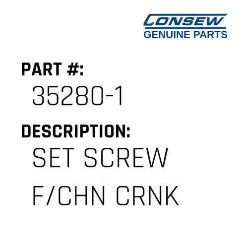 Set Screw F/Chn Crnk - Consew #35280-1 Genuine Consew Part