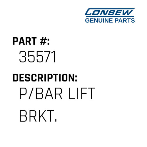 P/Bar Lift Brkt. - Consew #35571 Genuine Consew Part