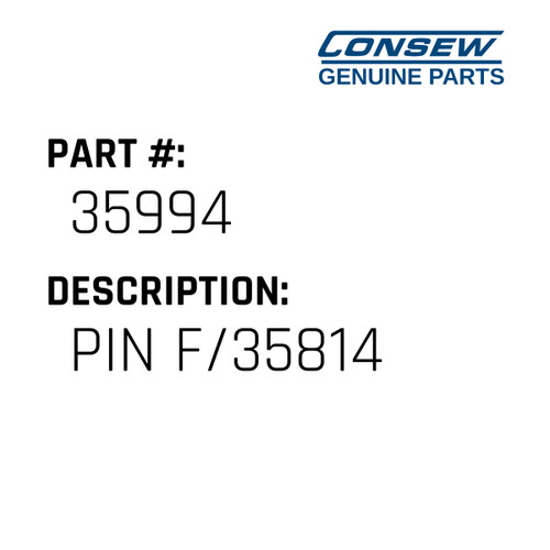 Pin F/35814 - Consew #35994 Genuine Consew Part