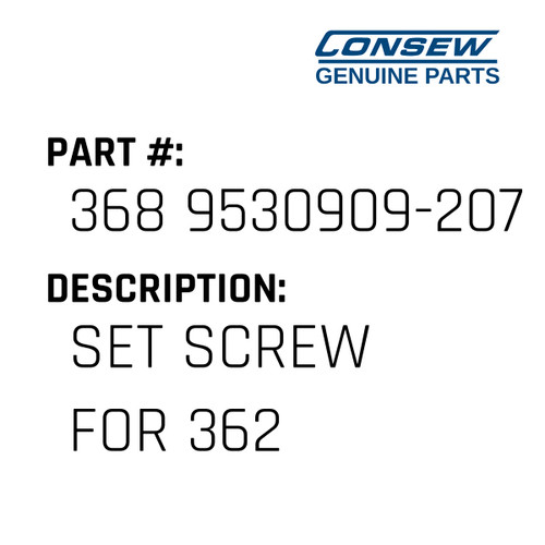 Set Screw For 362 - Consew #368 9530909-207 Genuine Consew Part
