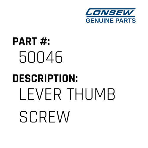 Lever Thumb Screw - Consew #50046 Genuine Consew Part
