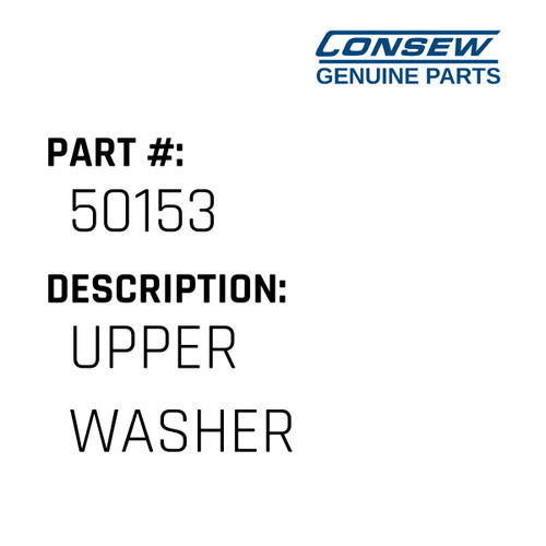 Upper Washer - Consew #50153 Genuine Consew Part