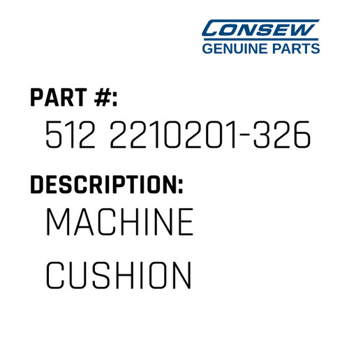 Machine Cushion - Consew #512 2210201-326 Genuine Consew Part