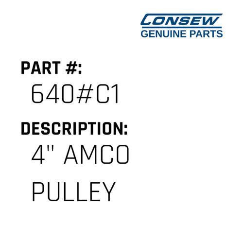 4" Amco Pulley - Consew #640#C1 Genuine Consew Part