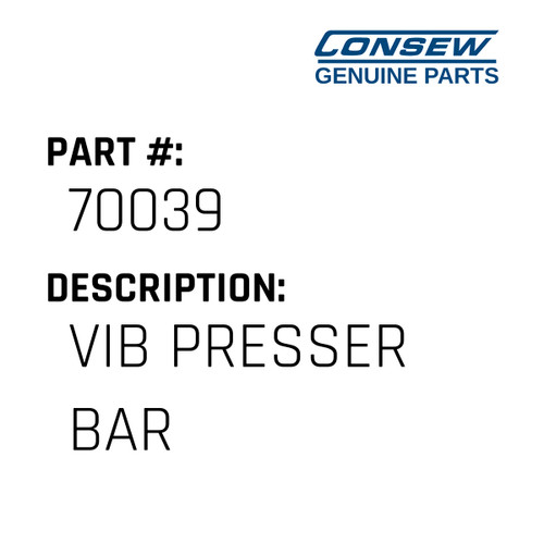 Vib Presser Bar - Consew #70039 Genuine Consew Part