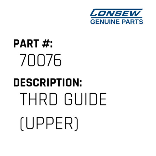Thrd Guide - Consew #70076 Genuine Consew Part