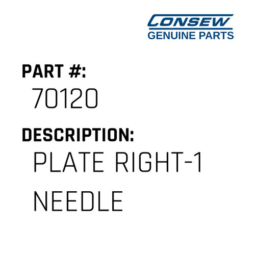 Plate Right-1 Needle - Consew #70120 Genuine Consew Part