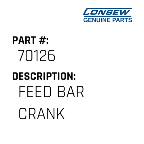Feed Bar Crank - Consew #70126 Genuine Consew Part