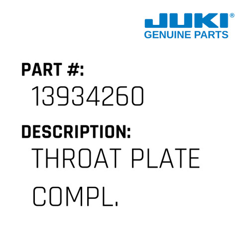 Throat Plate Compl. - Juki #13934260 Genuine Juki Part