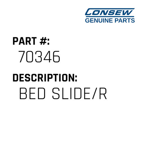 Bed Slide/R - Consew #70346 Genuine Consew Part