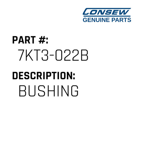 Bushing - Consew #7KT3-022B Genuine Consew Part