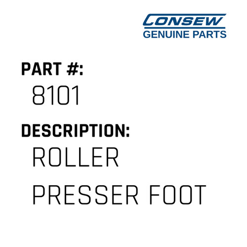 Roller Presser Foot - Consew #8101 Genuine Consew Part