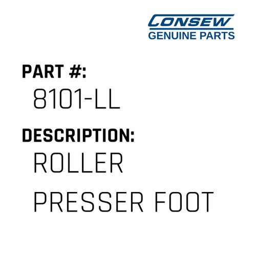 Roller Presser Foot - Consew #8101-LL Genuine Consew Part