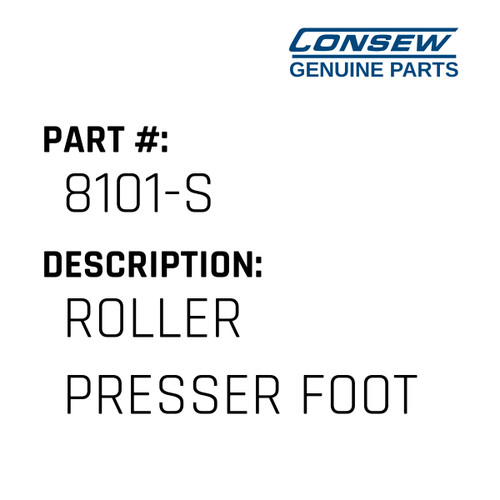 Roller Presser Foot - Consew #8101-S Genuine Consew Part