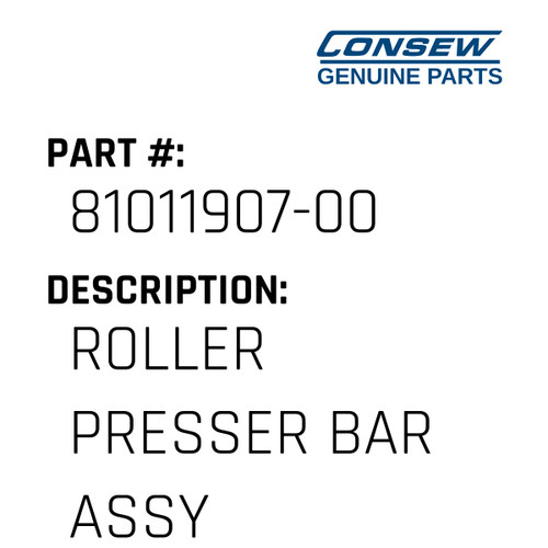 Roller Presser Bar Assy - Consew #81011907-00 Genuine Consew Part