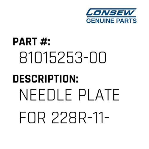 Needle Plate For 228R-11-1 - Consew #81015253-00 Genuine Consew Part