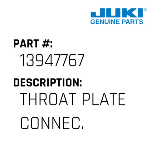 Throat Plate Connec. - Juki #13947767 Genuine Juki Part
