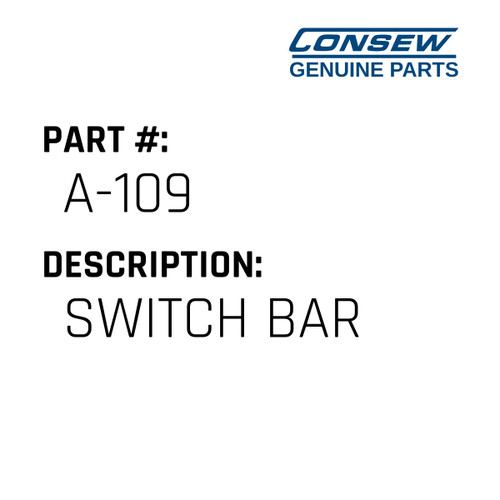 Switch Bar - Consew #A-109 Genuine Consew Part