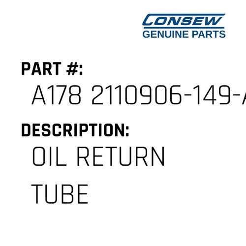Oil Return Tube - Consew #A178 2110906-149-A Genuine Consew Part