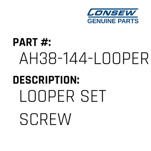 Looper Set Screw - Consew #AH38-144-LOOPER SET SC Genuine Consew Part