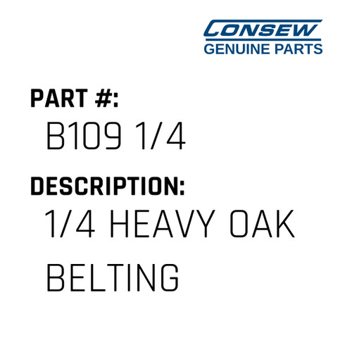 1/4 Heavy Oak Belting - Consew #B109 1/4 Genuine Consew Part