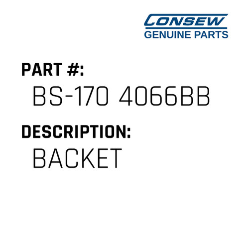 Backet - Consew #BS-170 4066BB Genuine Consew Part