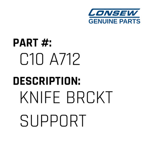 Knife Brckt Support - Consew #C10 A712 Genuine Consew Part
