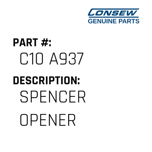Spencer Opener - Consew #C10 A937 Genuine Consew Part