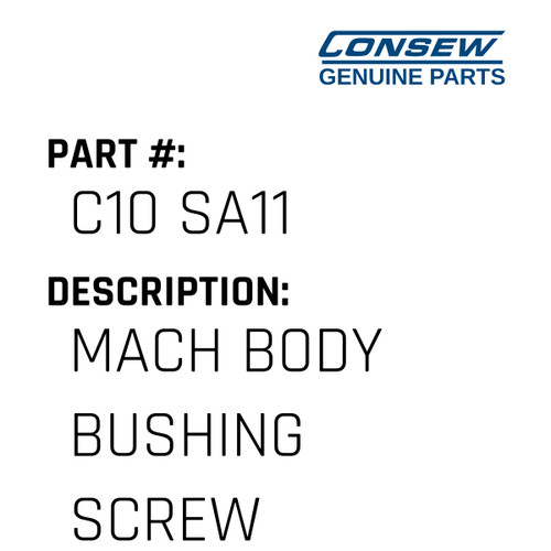 Mach Body Bushing Screw - Consew #C10 SA11 Genuine Consew Part