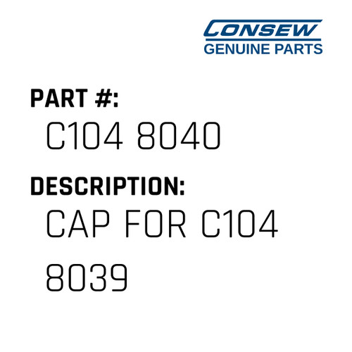 Cap For C104 8039 - Consew #C104 8040 Genuine Consew Part