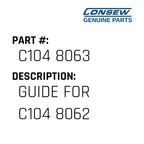 Guide For C104 8062 - Consew #C104 8063 Genuine Consew Part