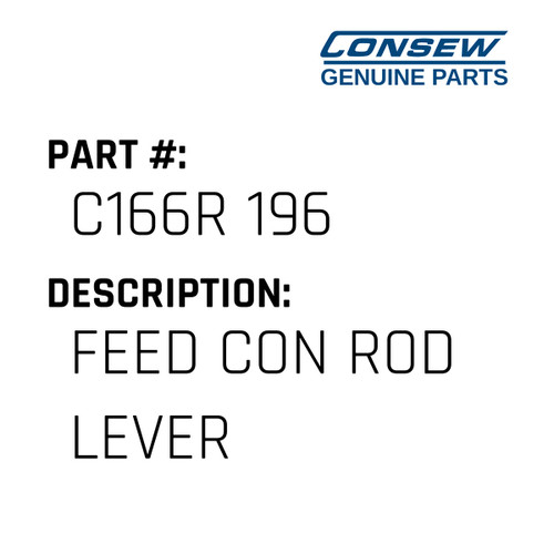 Feed Con Rod Lever - Consew #C166R 196 Genuine Consew Part