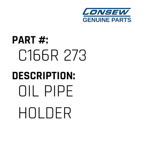 Oil Pipe Holder - Consew #C166R 273 Genuine Consew Part