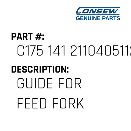 Guide For Feed Fork - Consew #C175 141 2110405112A Genuine Consew Part