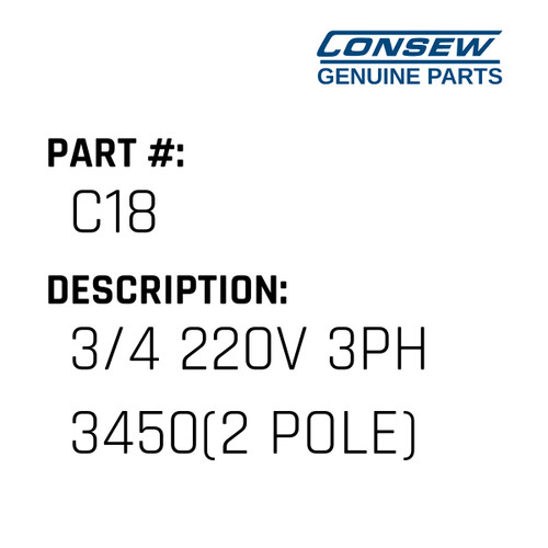 3/4 220V 3Ph 3450(2 Pole) - Consew #C18 Genuine Consew Part