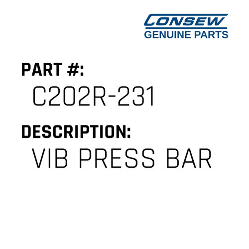 Vib Press Bar - Consew #C202R-231 Genuine Consew Part