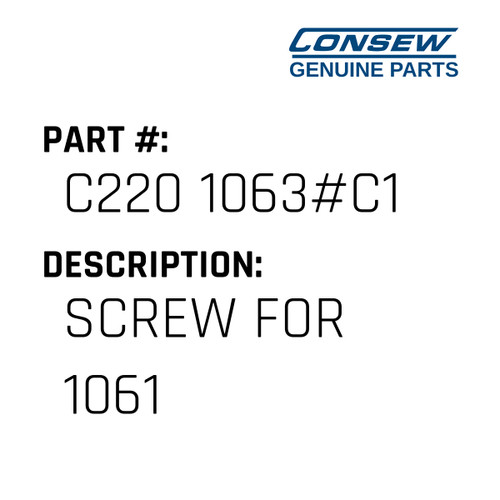 Screw For 1061 - Consew #C220 1063#C1 Genuine Consew Part