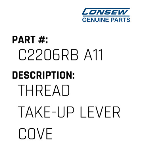 Thread Take-Up Lever Cover - Consew #C2206RB A11 Genuine Consew Part